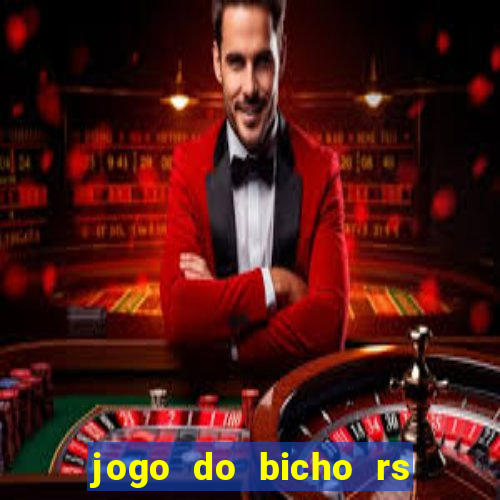 jogo do bicho rs resultado certo de hoje 14h 18h rs consulta